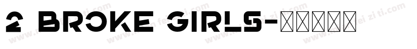 2 Broke Girls字体转换